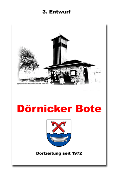 3. Entwurf, Dörnicker Bote, Dorfzeitung.